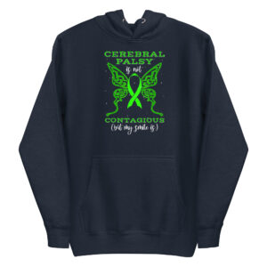 Unisex Hoodie - Cerebral Palsy is not Contagious But My Smile Is