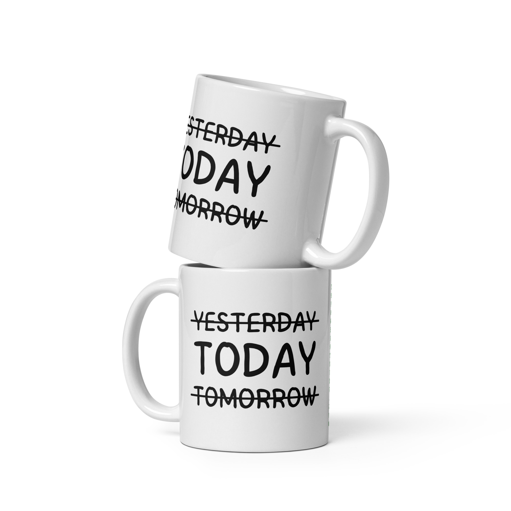 YESTERDAY TODAY TOMORROW - White Glossy Mug - Image 2