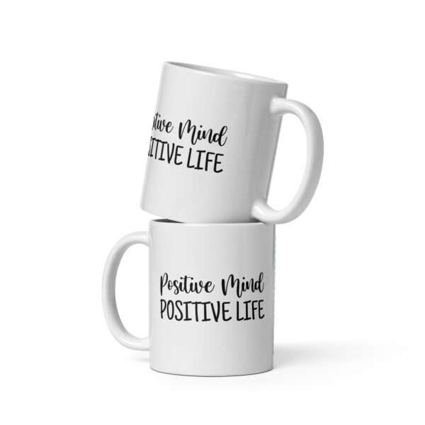 Positive Mind Positive Life - White Glossy Mug - Image 2