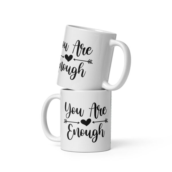 You Are Enough - White Glossy Mug - Image 2
