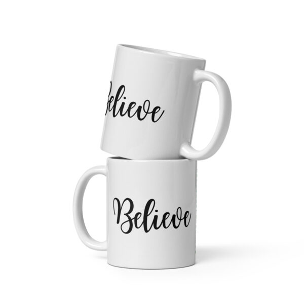 Believe - White Glossy Mug - Image 2