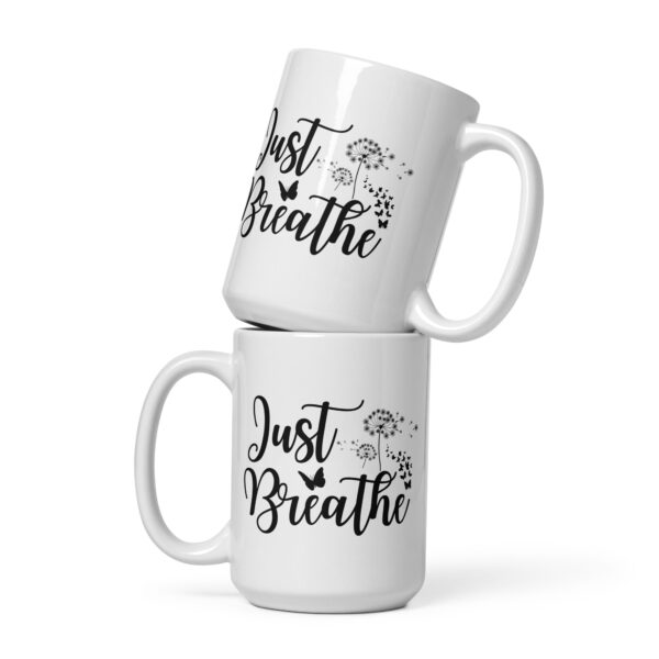 Just Breathe - White Glossy Mug - Image 3