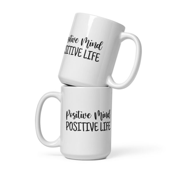 Positive Mind Positive Life - White Glossy Mug - Image 3