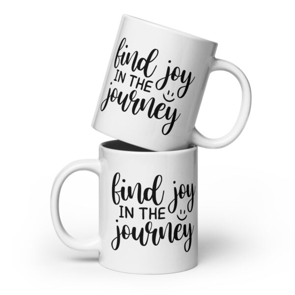 Find Joy In The Journey - White Glossy Mug - Image 3